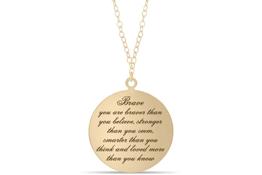 Engraved Brave necklace - you are braver than you belive, stronger than you seem , smarter then you think and loved more than you know