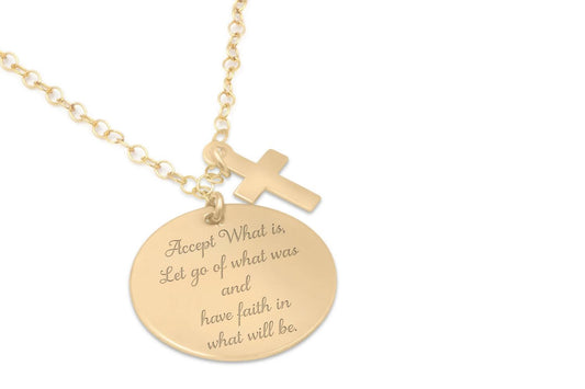 Cross engraved necklace -Accepted what is , let go of what was and have faith in what will be .